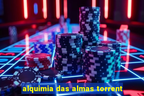 alquimia das almas torrent